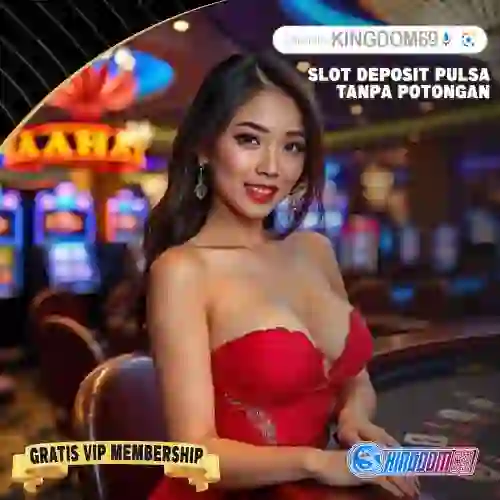 Slot Deposit Pulsa Tanpa Potongan